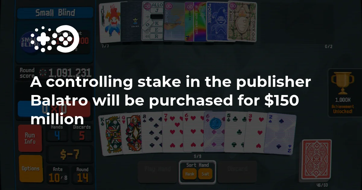 A controlling stake in the publisher Balatro will be purchased for $150 million