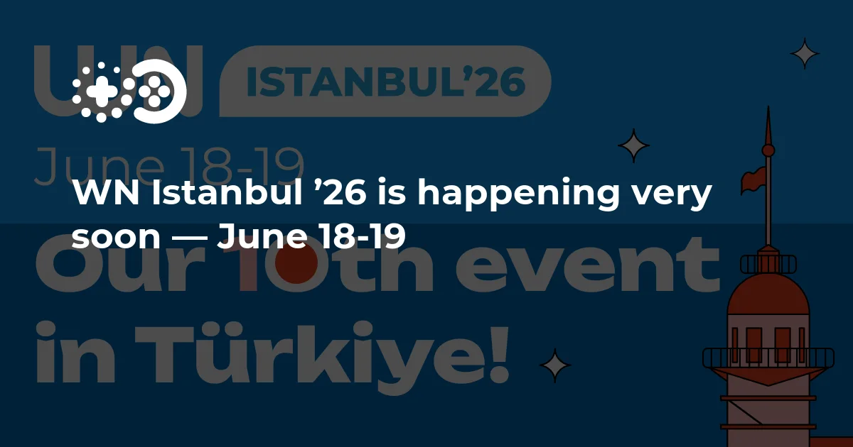 WN Istanbul ’26 is happening very soon — June 18-19