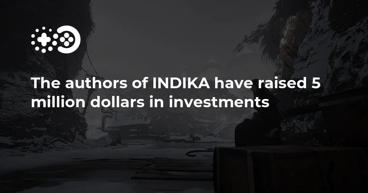 The authors of INDIKA have raised 5 million dollars in investments