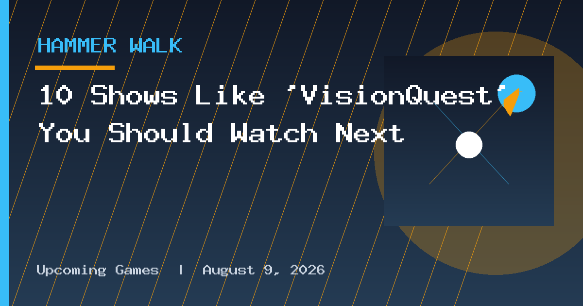 10 Shows Like 'VisionQuest' You Should Watch Next