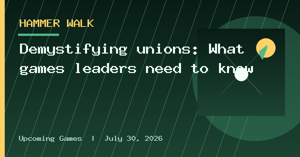 Demystifying unions: What games leaders need to know