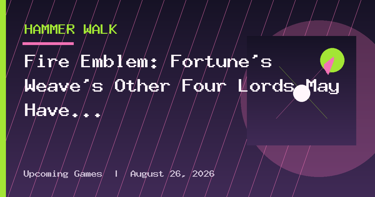 Fire Emblem: Fortune's Weave's Other Four Lords May Have Been Its Best Leads