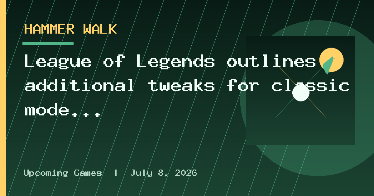 League of Legends outlines additional tweaks for classic mode