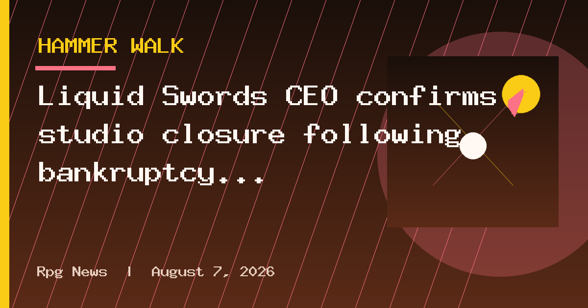 Liquid Swords CEO confirms studio closure following bankruptcy proceedings