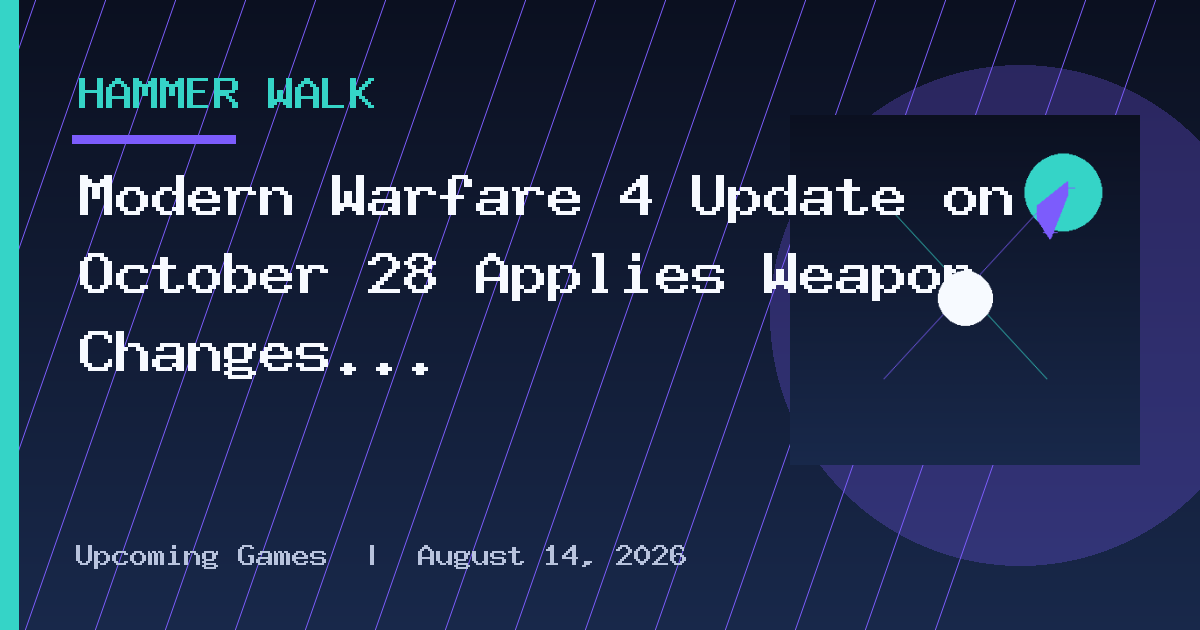 Modern Warfare 4 Update on October 28 Applies Weapon Changes