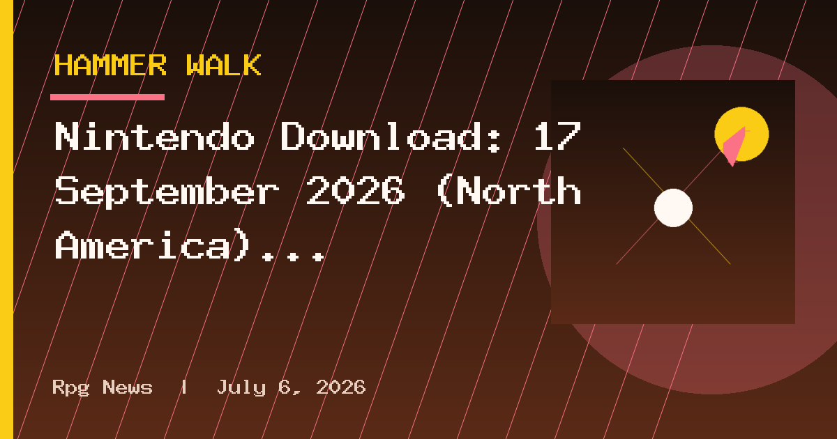 Nintendo Download: 17 September 2026 (North America)